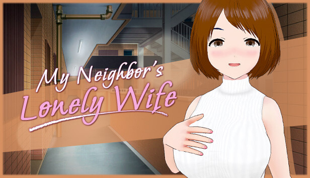 My Neighbor’s Lonely Wife Pre-Installed Steamunderground