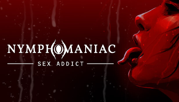 Nymphomaniac – Sex Addict Pre-Installed Steamunderground.net