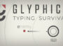 Glyphica Typing Survival Pre-Installed Steamunderground.net