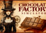 Chocolate Factory Simulator Pre-Installed Steamunderground.net