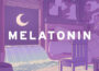 Melatonin Pre-Installed