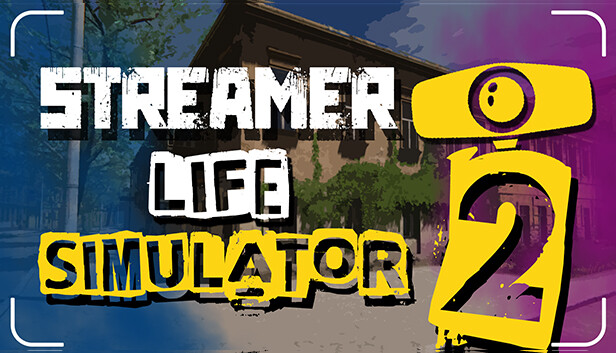 Streamer Life Simulator 2 Pre-Installed Steamunderground.net