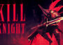 KILL KNIGHT Pre-Installed Steamunderground.net