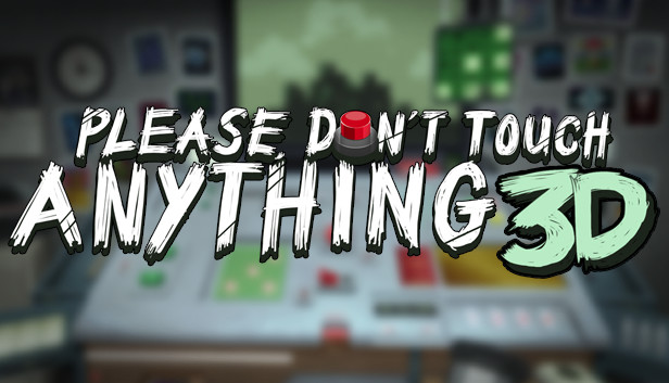 Please, Don’t Touch Anything 3D Pre-Installed Steamunderground.net