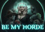 Be My Horde Pre-Installed Steamunderground.net