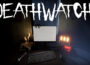 DEATHWATCH Pre-Installed Steamunderground.net