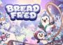 Bread & Fred Pre-Installed Steamunderground.net