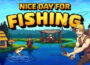 Nice Day for Fishing Pre-Installed Steamunderground.net
