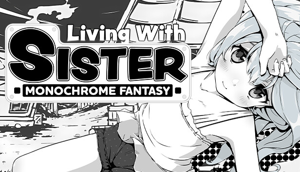 Living With Sister Monochrome Fantasy Pre-Installed Steamunderground.net