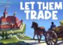 Let Them Trade Pre-Installed Steamunderground.net