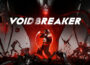 VOIDBREAKER Pre-Installed Steamunderground.net