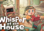 Whisper of the House Pre-Installed Steamunderground.net
