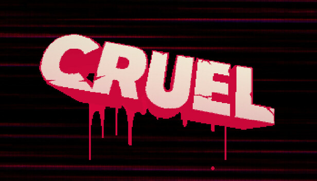CRUEL Pre-Installed Steamunderground.net