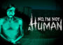 No Im not a Human Pre-Installed Steamunderground.net