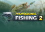 Professional Fishing 2 Pre-Installed Steamunderground.net