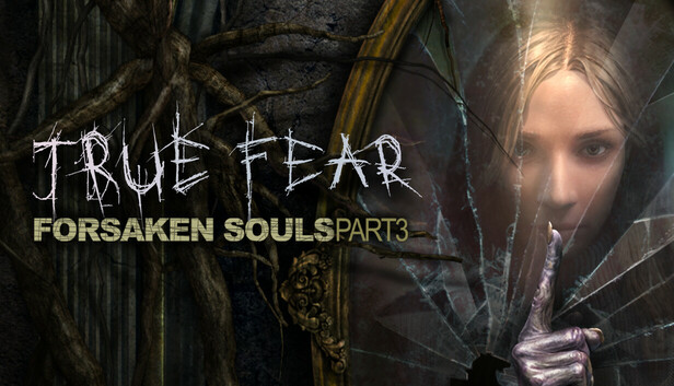 True Fear Forsaken Souls Part 3 Pre-Installed Steamunderground.net