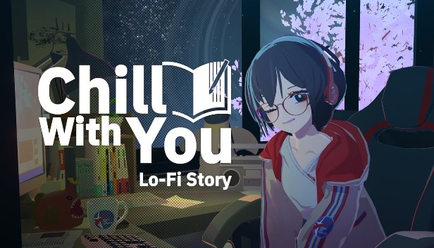 Chill with You Lo-Fi Story Pre-Installed Steamunderground.net