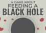 A Game About Feeding A Black Hole Pre-Installed Steamunderground.net
