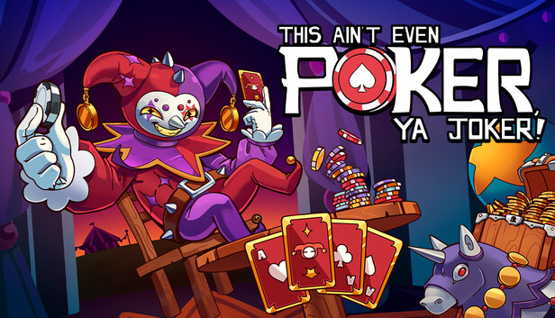 Jester character sitting at a table holding cards and poker chips in the game This Ain’t Even Poker, Ya Joker