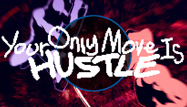 Your Only Move Is HUSTLE Pre-Installed Steamunderground.net