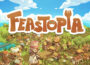Feastopia Pre-Installed Steamunderground.net